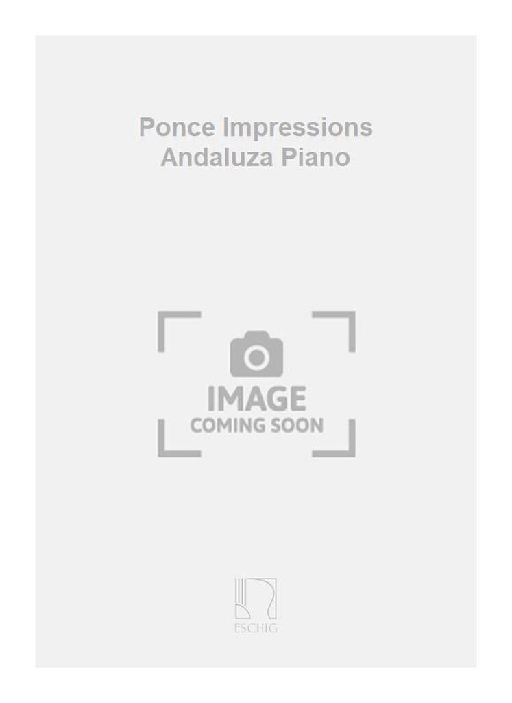 Ponce Impressions Andaluza Piano